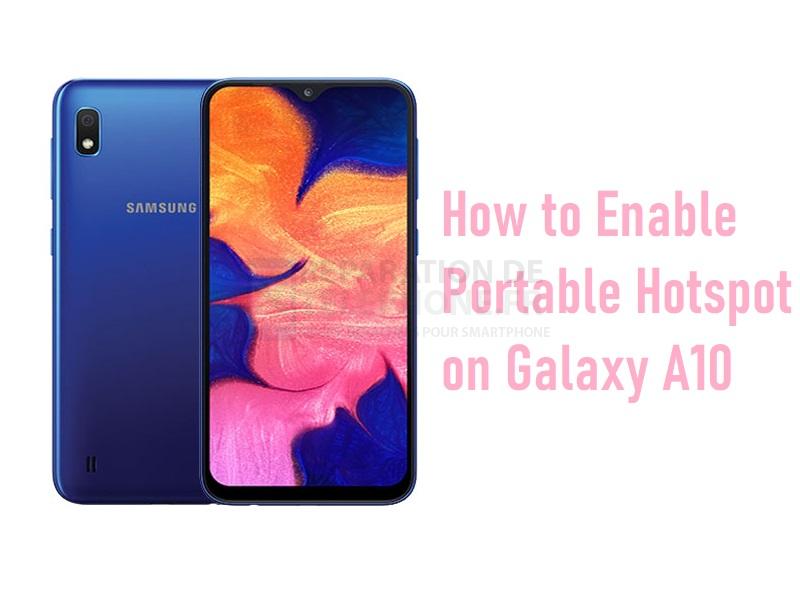 Comment activer le hotspot portable sur le Galaxy A10 ?