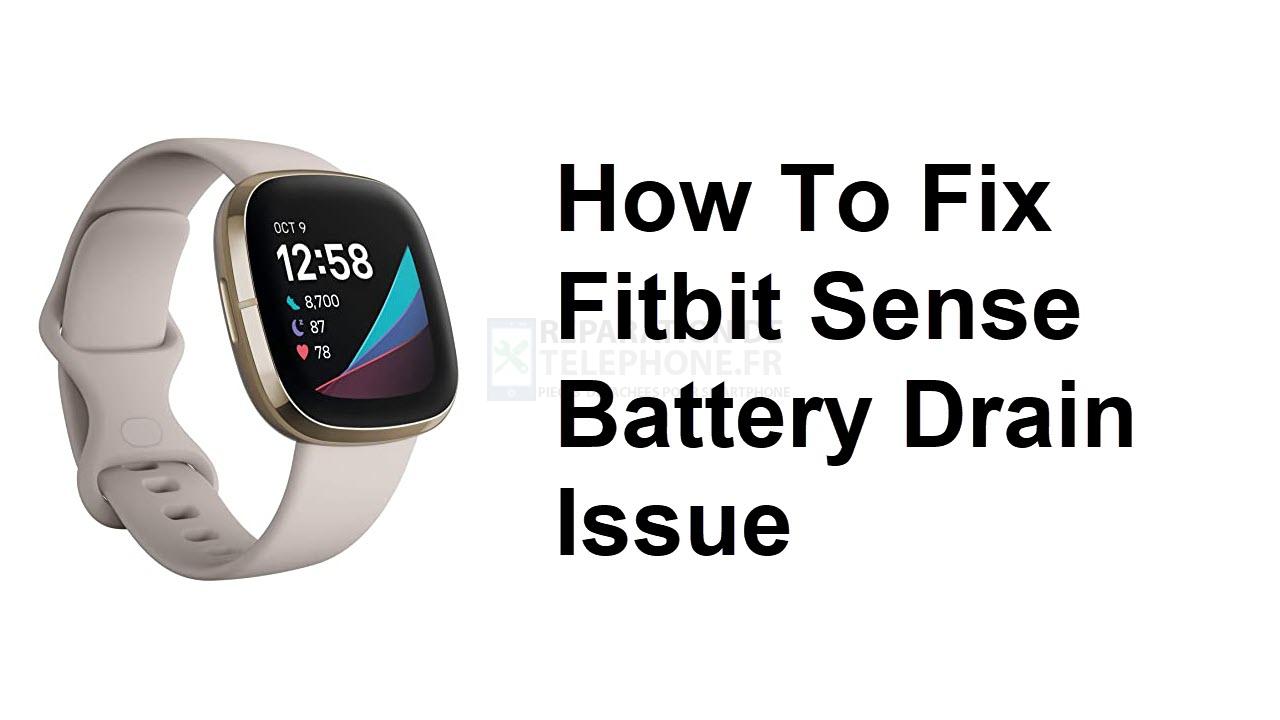 Comment résoudre le problème de décharge de la batterie du Fitbit Sense ?