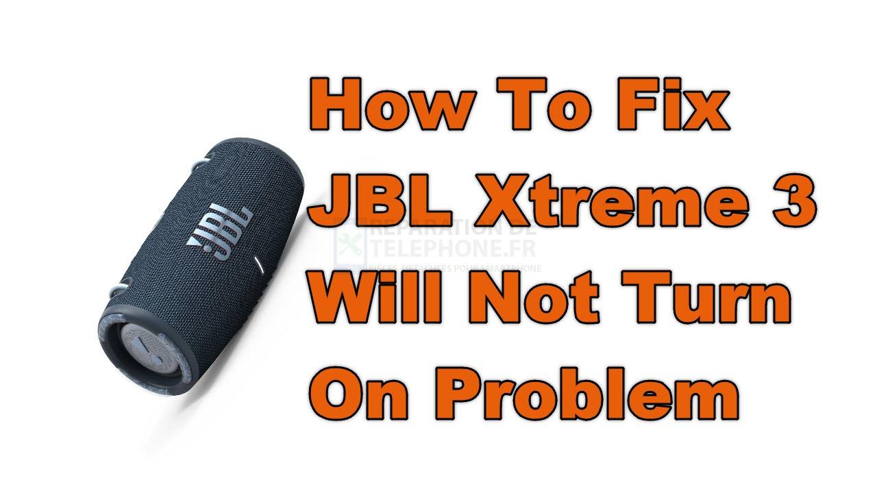 Comment résoudre le problème de JBL Xtreme 3 qui ne s'allume pas ?