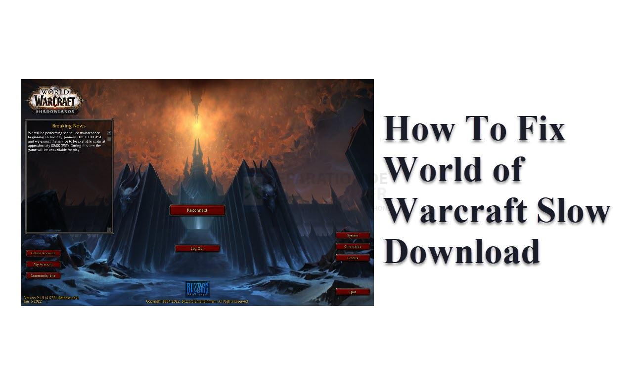 Comment résoudre le problème de téléchargement lent de World of Warcraft ?