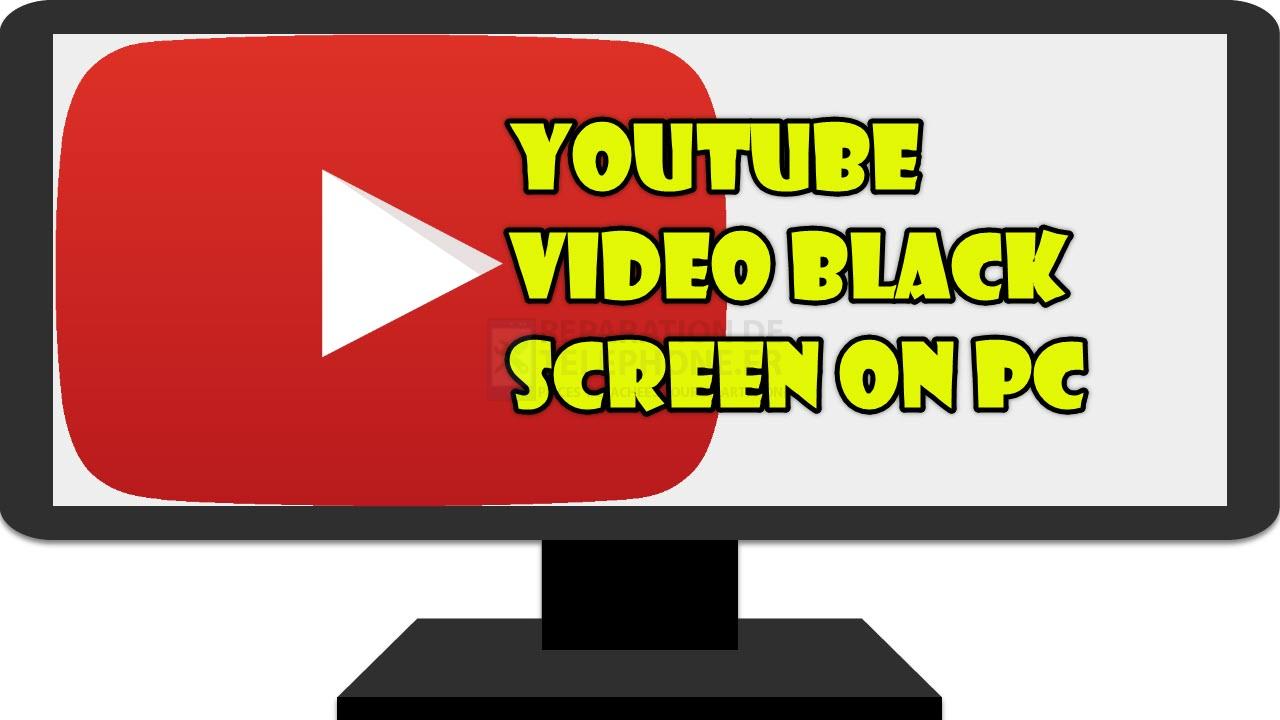 Écran noir pour les vidéos YouTube sur PC