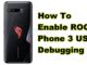Comment activer le débogage USB du ROG Phone 3 ?