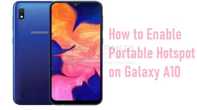 Comment activer le hotspot portable sur le Galaxy A10 ?