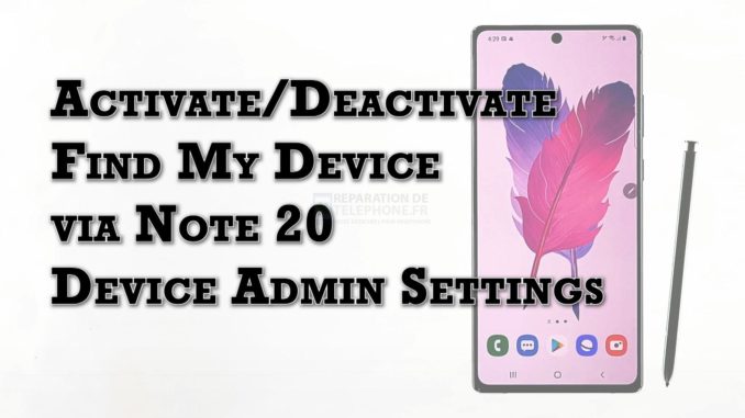 Comment activer/désactiver Find My Device sur le Galaxy Note 20 Paramètres d'administration de l'appareil