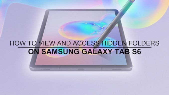 Comment afficher et accéder aux dossiers cachés sur Samsung Galaxy Tab S6 | Afficher les répertoires cachés