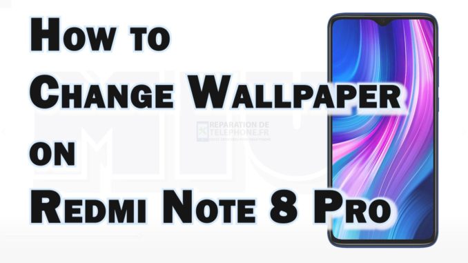Comment changer le fond d'écran sur Redmi Note 8 Pro | Personnalisation des écrans d'accueil et de verrouillage