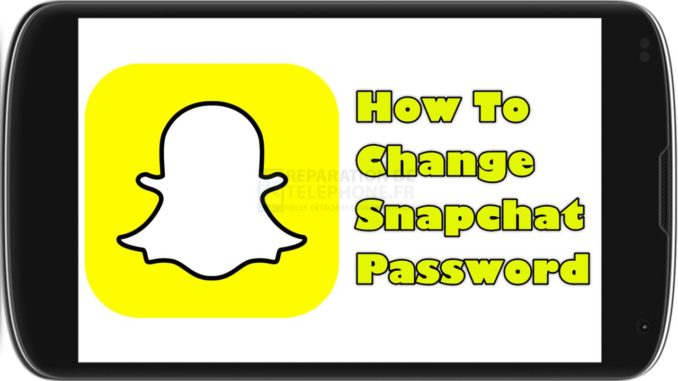 Comment changer le mot de passe de Snapchat