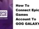 Comment connecter un compte Epic Games à GOG GALAXY