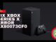 Comment corriger l'erreur 0x80073CF0 de la Xbox Series X