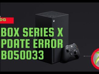Comment corriger l'erreur 8B050033 de la Xbox Series X
