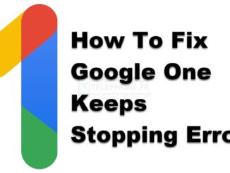 Comment corriger l'erreur "Google One Keeps Stopping" ?
