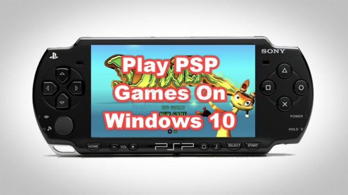 Comment jouer à des jeux PSP sur Windows 10