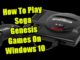 Comment jouer aux jeux Sega Genesis sur Windows 10