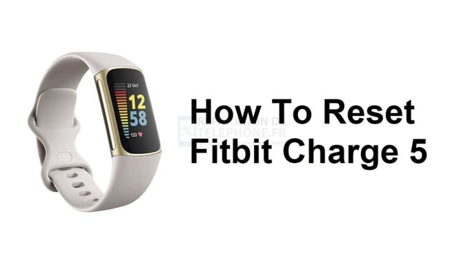 Comment réinitialiser le Fitbit Charge 5