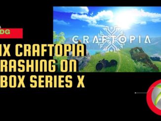 Comment réparer Craftopia qui plante sur la Xbox Series X