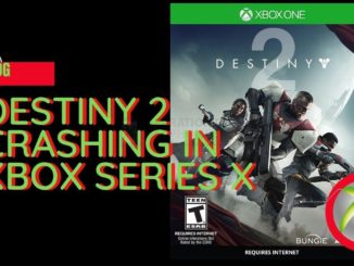 Comment réparer Destiny 2 qui plante dans la Xbox Series X