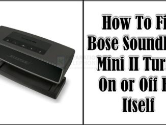 Comment réparer le Bose Soundlink Mini II qui s'allume ou s'éteint tout seul ?