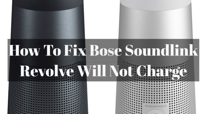 Comment réparer le Bose Soundlink Revolve qui ne se charge pas ?