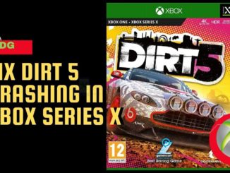 Comment réparer le plantage de Dirt 5 dans la Xbox Series X