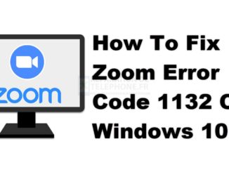 Comment résoudre le code d'erreur Zoom 1132 sur Windows 10