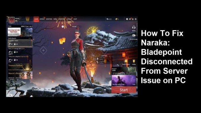 Comment résoudre le problème de Naraka : Bladepoint déconnecté du serveur sur PC