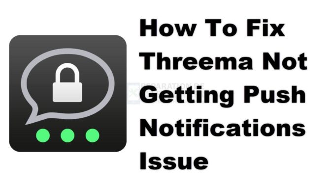 Comment résoudre le problème de Threema qui n'obtient pas les notifications push ?
