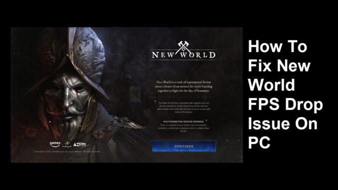 Comment résoudre le problème de baisse de FPS de New World sur PC