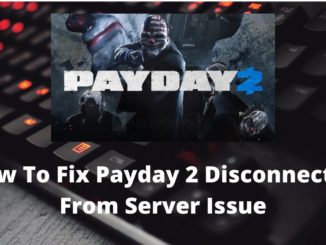 Comment résoudre le problème de déconnexion du serveur de Payday 2 ?