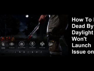 Comment résoudre le problème de l'impossibilité de lancer Dead By Daylight sur PC ?