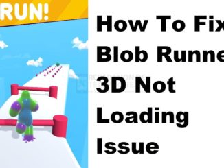 Comment résoudre le problème de non-chargement de Blob Runner 3D ?