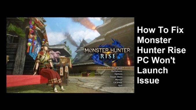 Comment résoudre le problème du lancement impossible de Monster Hunter Rise sur PC ?