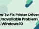 Comment résoudre le problème du pilote d'imprimante indisponible sous Windows 10 ?