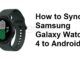 Comment synchroniser la Samsung Galaxy Watch 4 avec Android