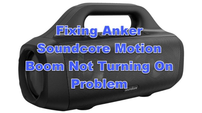 Correction du problème de l'Anker Soundcore Motion Boom qui ne s'allume pas