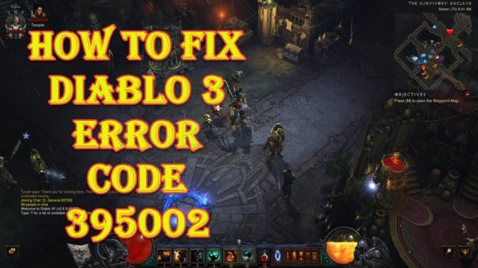 Diablo 3 Code d'erreur 395002 Correction rapide