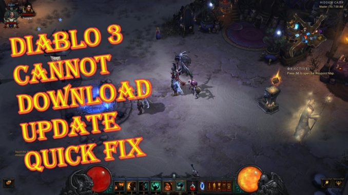 Diablo 3 : Impossible de télécharger la mise à jour - Correction rapide