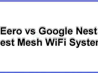Eero vs Google Nest Meilleur système WiFi Mesh en 2022