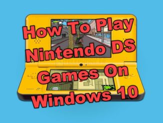 Jeux Nintendo DS sur Windows 10 Jouez à des jeux DS sur votre ordinateur