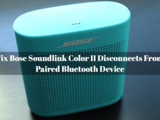 Réparation du Bose Soundlink Color II qui se déconnecte du périphérique Bluetooth jumelé
